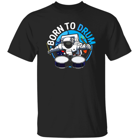 Born To Drum Astronaut Gift, Drummer Love