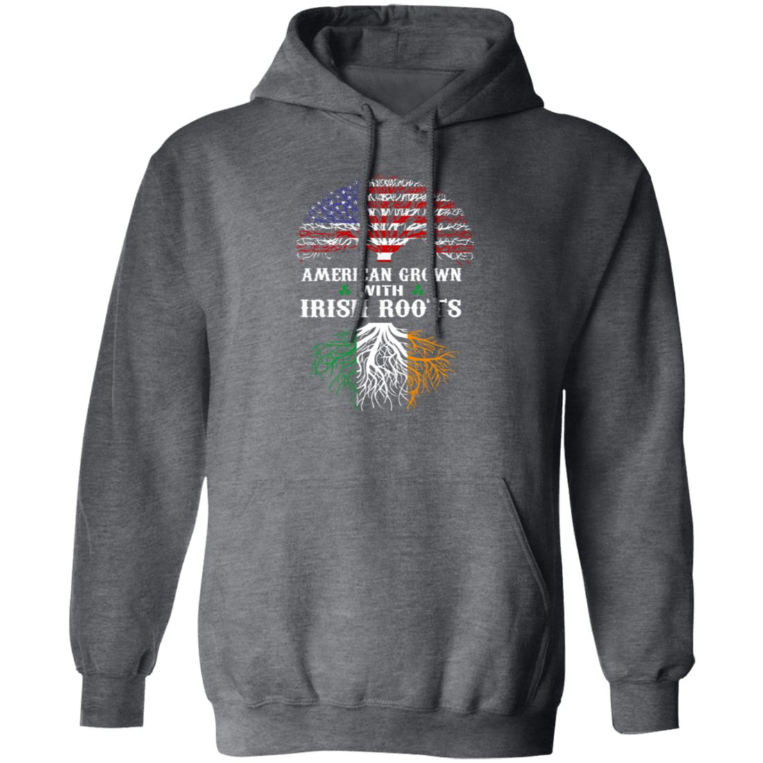 Love Patrick Day American Grown With Irish Roots American Flag