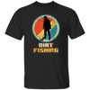 Saying Dirt Fishing, Vintage Funny Metal, Retro Detector Birthday Gift