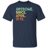 Awesome Since April 1975 Retro Gift Unisex T-Shirt