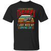 Sphynx Cat I Do Not Need Therapy - Retro Style Cats Unisex T-Shirt