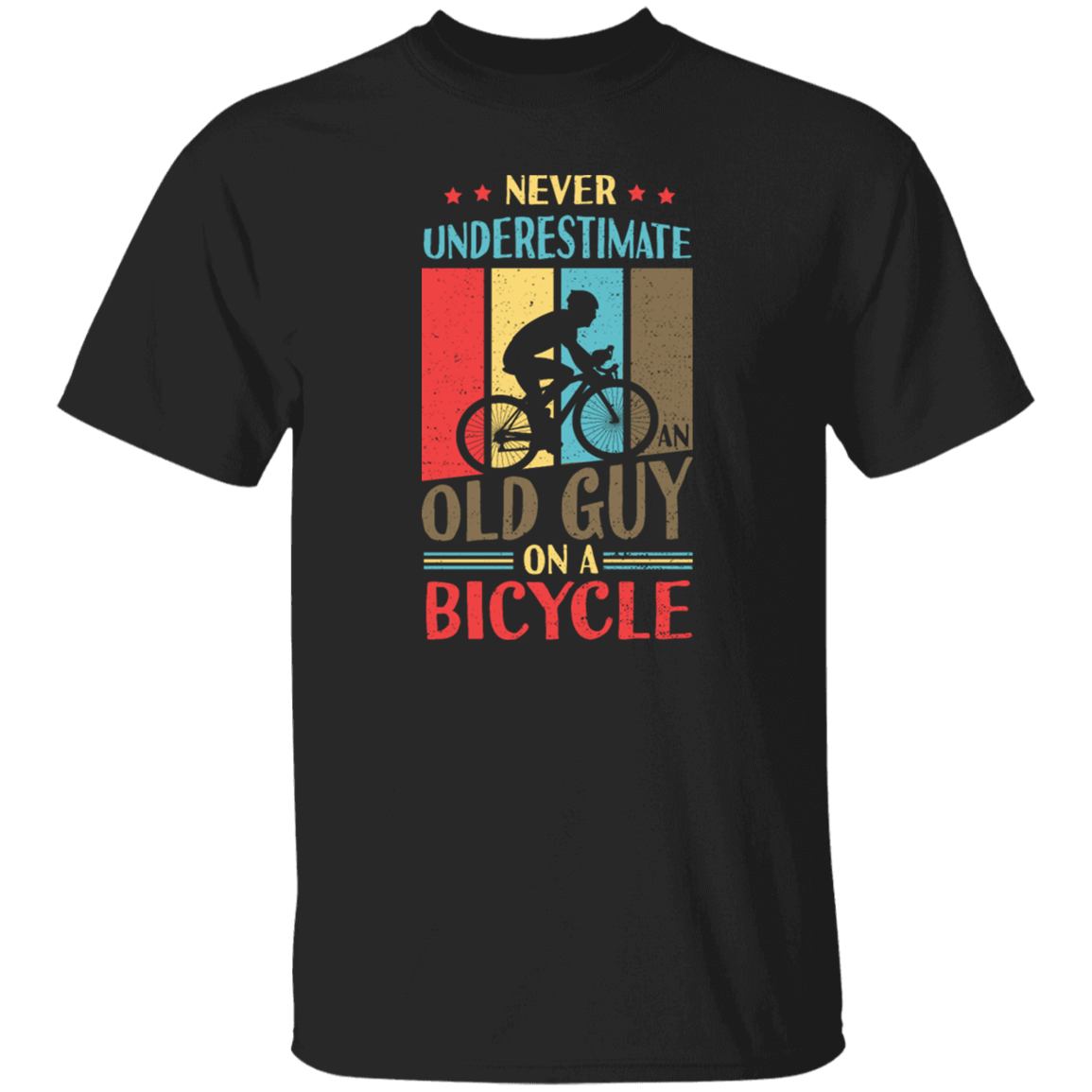Never Underestimate An Old Guy On A Bicycle Retro Bicycle