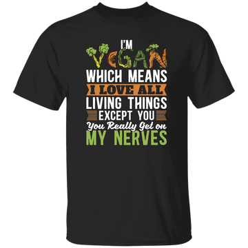 Vegetable Please No Meat Here I Am Which Means I Love All