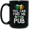 St Patrick Day You Can Find Me In Da Pub Love Beer