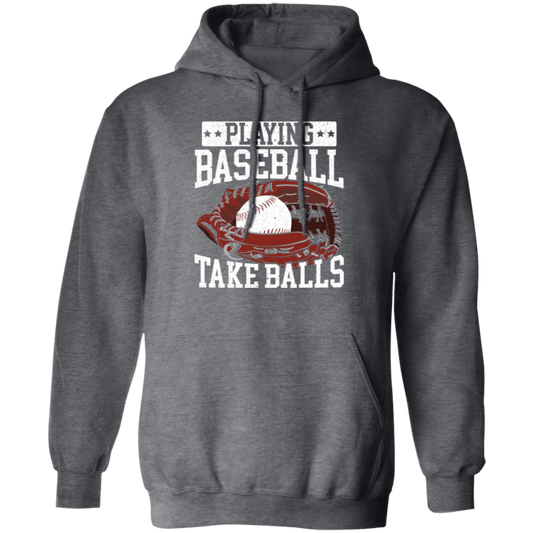 Baseball Lover, Playing Baseball Gift, Take Balls, Love Baseball, My Best Sport Pullover Hoodie