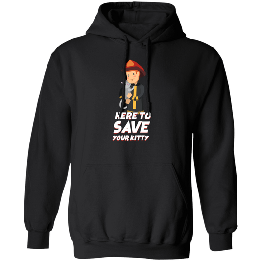 Here To Save Your Kitty Kids, Firefighting, Department Fireman, Firefighter Lover Gift