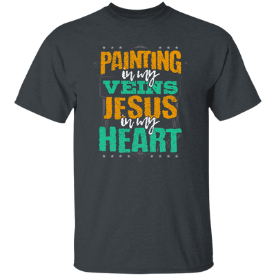 Painter Gift, Painting Is In My Veins Jesus Is In Heart