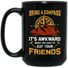 Bring A Compass It_s Awkward When You Have To Eat Your Friends, Retro Compass Black Mug