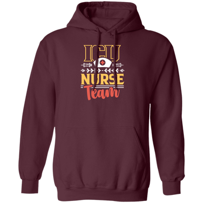 ICU Team, Nurse Team, Love Nurse, Gift For Nurse, My Dreamteam, Best Nurse Pullover Hoodie