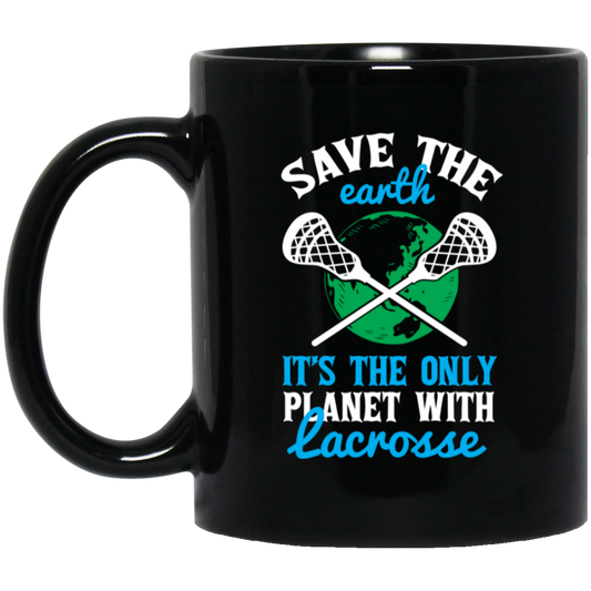 Lacrosse, Save The Earth, It's The Only Planet With Lacrosse