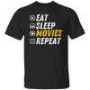 Eat Sleep Movies Repeat - Funny Film Loving