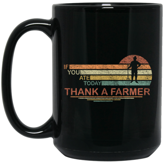 Thank A Farmer For Food My Life If You Ate Today