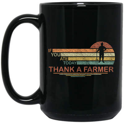 Thank A Farmer For Food My Life If You Ate Today