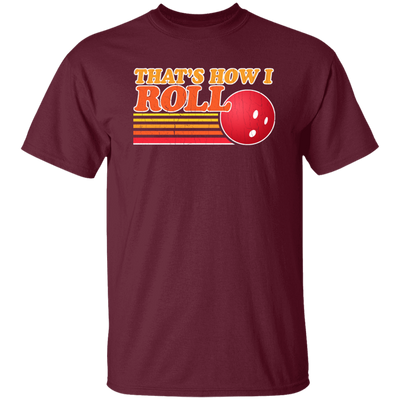 Funny Bowling Thats How I Roll Vintage Bowling Unisex T-Shirt