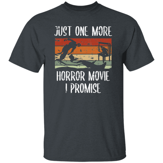 Just One More, Horror Movie, I Promise, Retro Love Gift, Movie Lover Gift Unisex T-Shirt