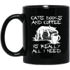 Cats, Books and Coffee Is All I Need Gift