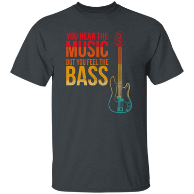 Bass Players Are The Sexiest Retro You Hear The Music But You Feel The Bass Vintage Unisex T-Shirt