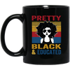 Pretty Black And Educated Teacher, Teach Black History Black Mug