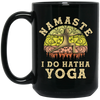 Hatha Yoga, Namaste I do Hatha Yoga Lover