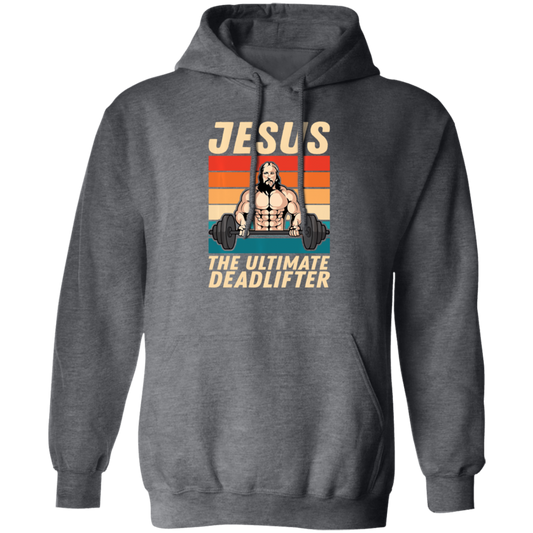 Retro Jesus Gift, Jesus The Ultimate Deadlifter, Jesus Vintage, My Jesus Pullover Hoodie