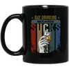 Retro Day Drinking Because Sucks Vintage Black Mug