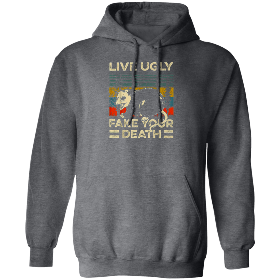 Funny Live Ugly Fake Your Death Retro Vintage Opos Pullover Hoodie
