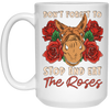 Remember Donkey Stop And Eat Roses