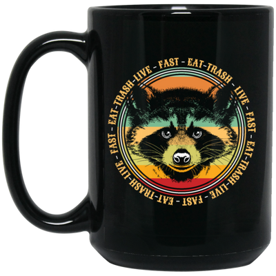 Funny Raccoon Cat Eat Trash Live Fast Garbage Black Mug