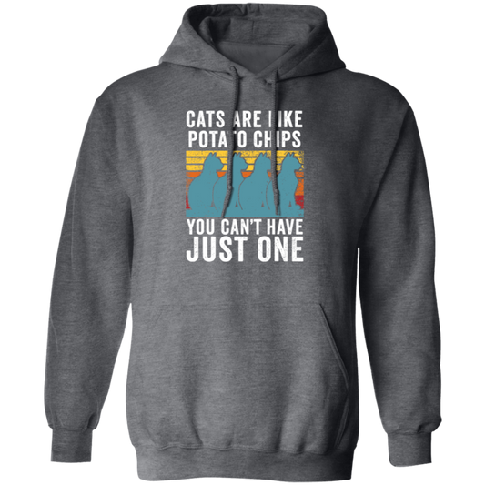 Cats Are Like Potato Chips, You Cannot Have Just One, Retro Cat Lover Pullover Hoodie