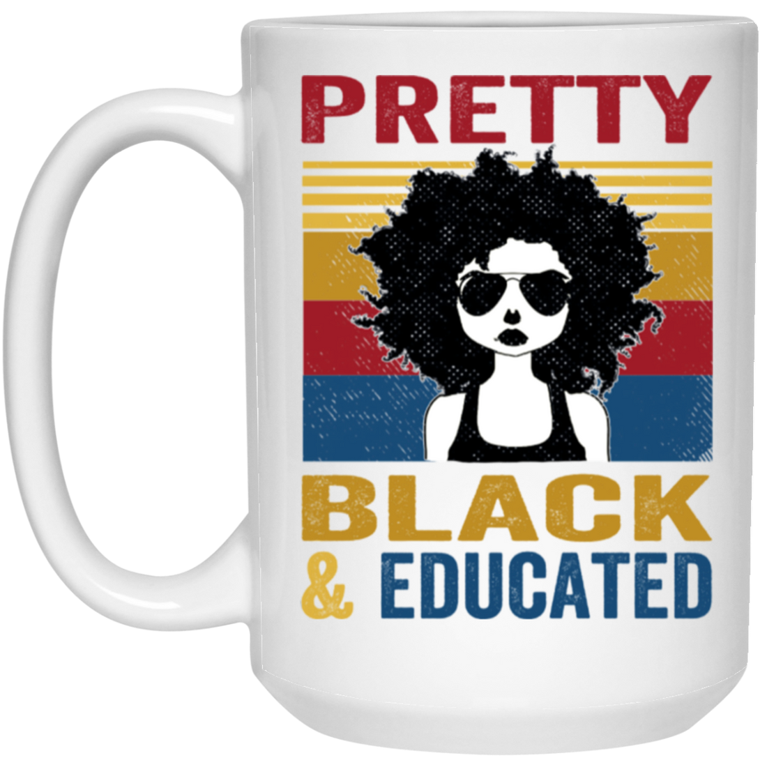 Pretty Black And Educated Teacher, Teach Black History White Mug
