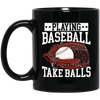 Baseball Lover, Playing Baseball Gift, Take Balls, Love Baseball, My Best Sport Black Mug