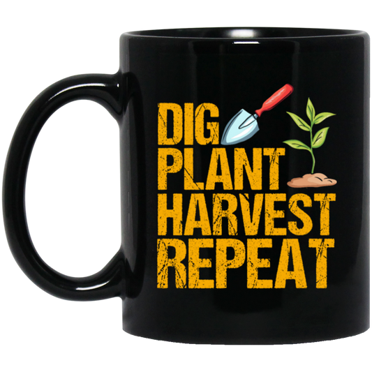 Dig Plant Harvest Repeat, Funny Gardening Lover