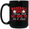 My Baseball Gift, Baseball Dad, I Always Teach My Kids To Hit And Steat, Love Baseball Black Mug