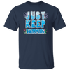 Just Keep Swimming, Best Swimmer, Coral Reefs Swimmer, Swim Team Unisex T-Shirt