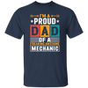 Dad Gift, I Am A Proud Dad Of A Freaking Awesome Mechanic, Love Mechanic Unisex T-Shirt