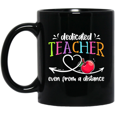 Online Learning, Dedicated Teacher Even From A Distance Black Mug