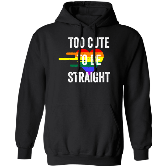 Too Cute to be Straight Tee LGBT Gay Pride Pullover Hoodie