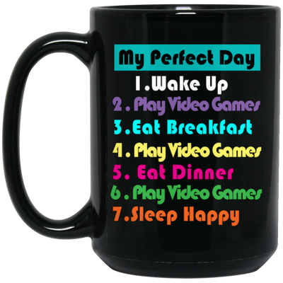 Perfect Day Is Play Video Games Black Mug