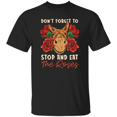 Remember Donkey Stop And Eat Roses