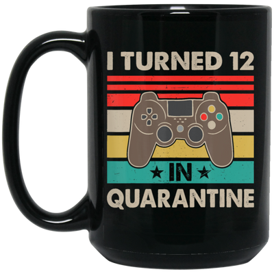 I Turned 12 In Quarantine Vintage 12th Birthday Black Mug