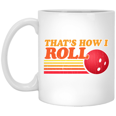 Funny Bowling Thats How I Roll Vintage Bowling White Mug