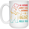 A Bear Kills You Exclusive Apparels Go Outside Worst Case Scenario White Mug