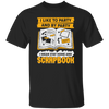 Save The Memory, I Like To Party And By Party, I Mean Stay Home And Scrapbook Unisex T-Shirt