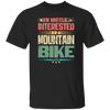 Mountain Bike, I'm Wheelie Interested In Mountain Bike