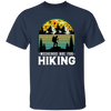 Go Hiking Gift, Weekends Are For Hiking, Retro Hiking Lover, Mountain Love Unisex T-Shirt