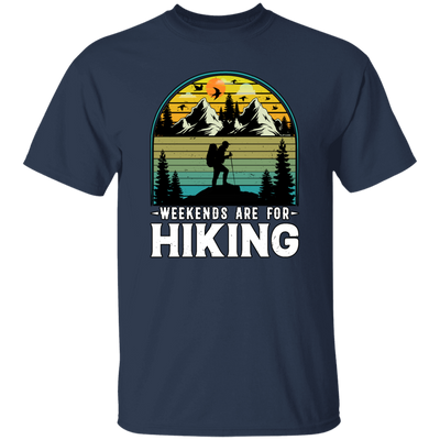 Go Hiking Gift, Weekends Are For Hiking, Retro Hiking Lover, Mountain Love Unisex T-Shirt