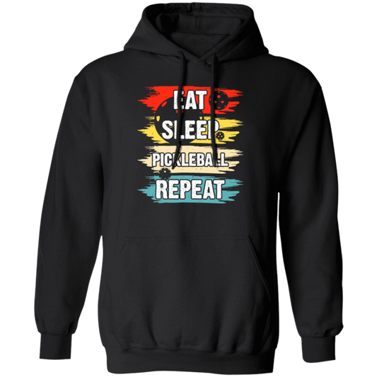 Pickleball Game, Love Pickleball, Ball Sport Gift, Eat Sleep Pickleball Repeat Pullover Hoodie