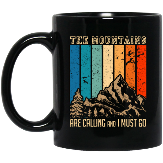 The Mountain Are Calling, And I Must Go, Retro Mountain Lover, Hiking Black Mug