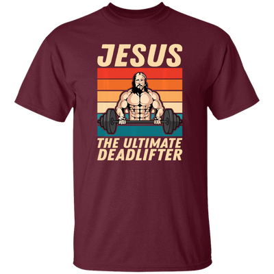 Retro Jesus Gift, Jesus The Ultimate Deadlifter, Jesus Vintage, My Jesus Unisex T-Shirt