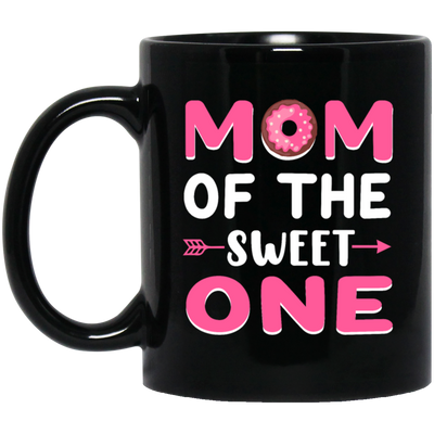 Love Mom, Mom Of The Sweet One, Best Mom Ever, Pinky Mom, Love Doghnut Black Mug